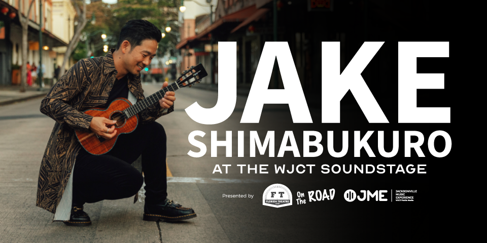 Jake Shimabukuro at the WJCT Soundstage Logo Jake Shimabukuro at the WJCT Soundstage Logo